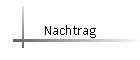 Nachtrag