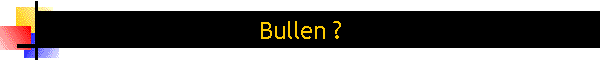 Bullen ?