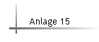 Anlage 15