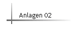 Anlagen 02