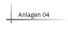 Anlagen 04